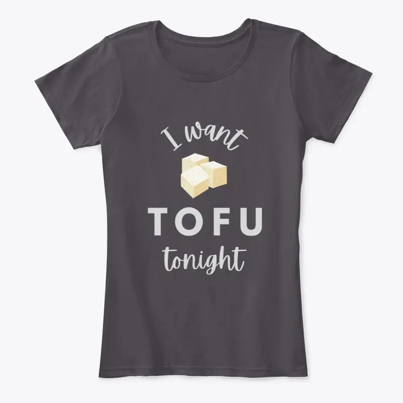 I want TOFU